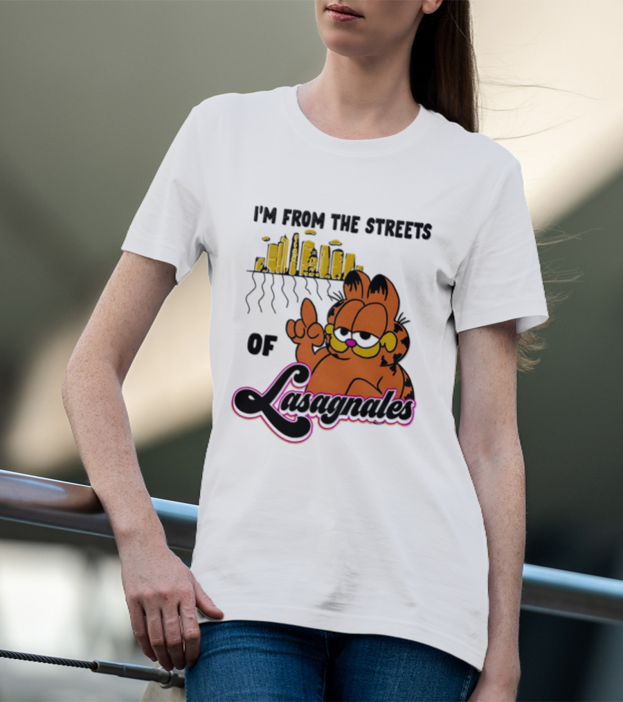 I'm From The Streets Of Lasagnales Cat T-Shirt