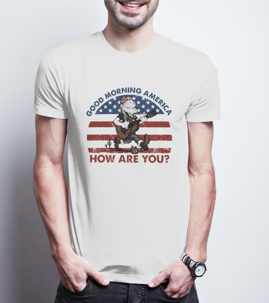 Good Morning America How Are You Willie Nelson Patriotic Guitar Desert Scene T-Shirt