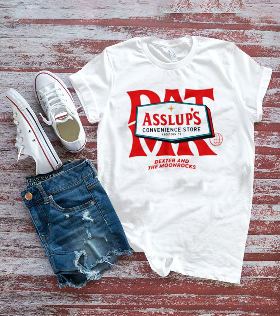 Dexter And The Moonrocks Pat Asslup's Convenience Store Frogtown TX T-Shirt