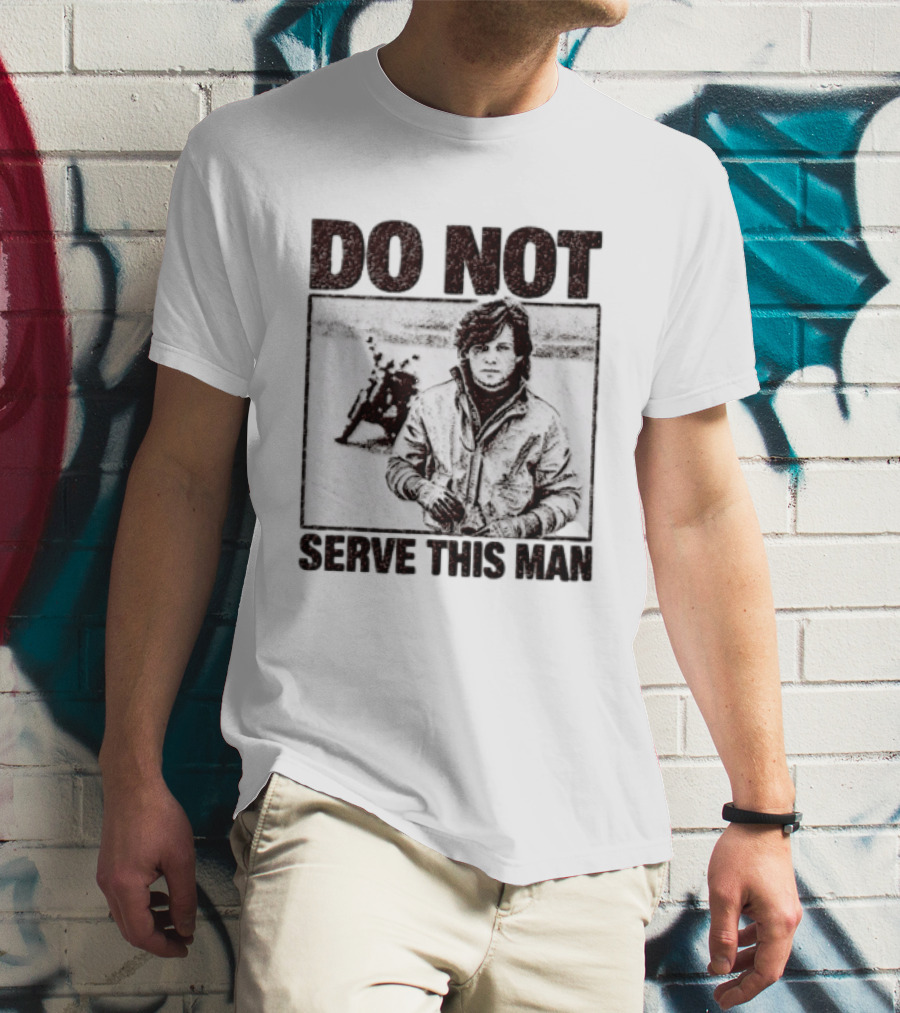 DO NOT SERVE THIS MAN Motorcycle T-Shirt