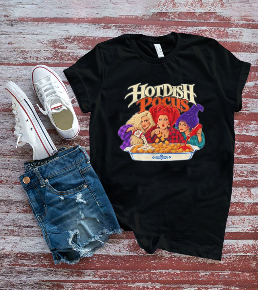 Winifred Sanderson Sarah Sanderson Mary Sanderson Hocus Pocus Hotdish Pocus T-Shirt
