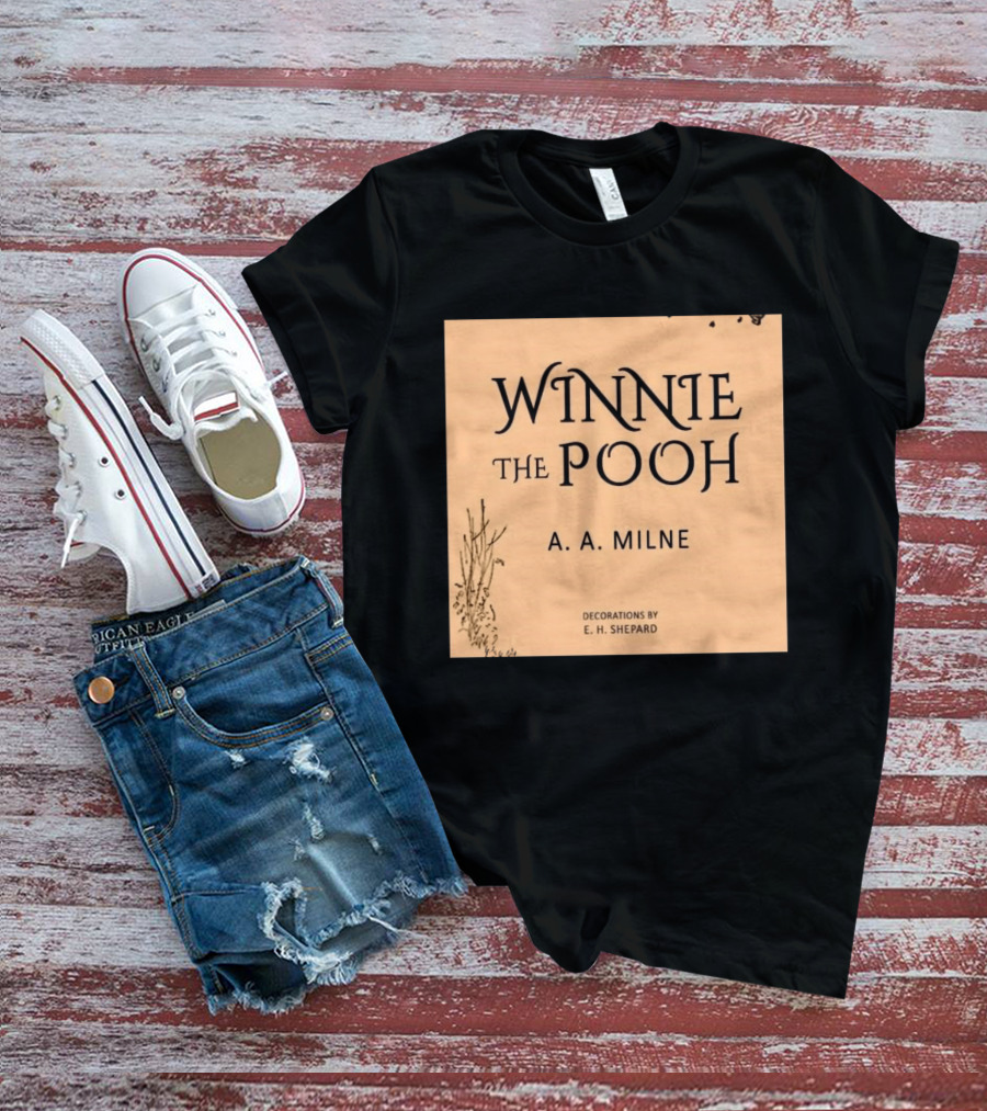 Winnie The Pooh A. A. Milne Decorations E. H. Shepard T-Shirt