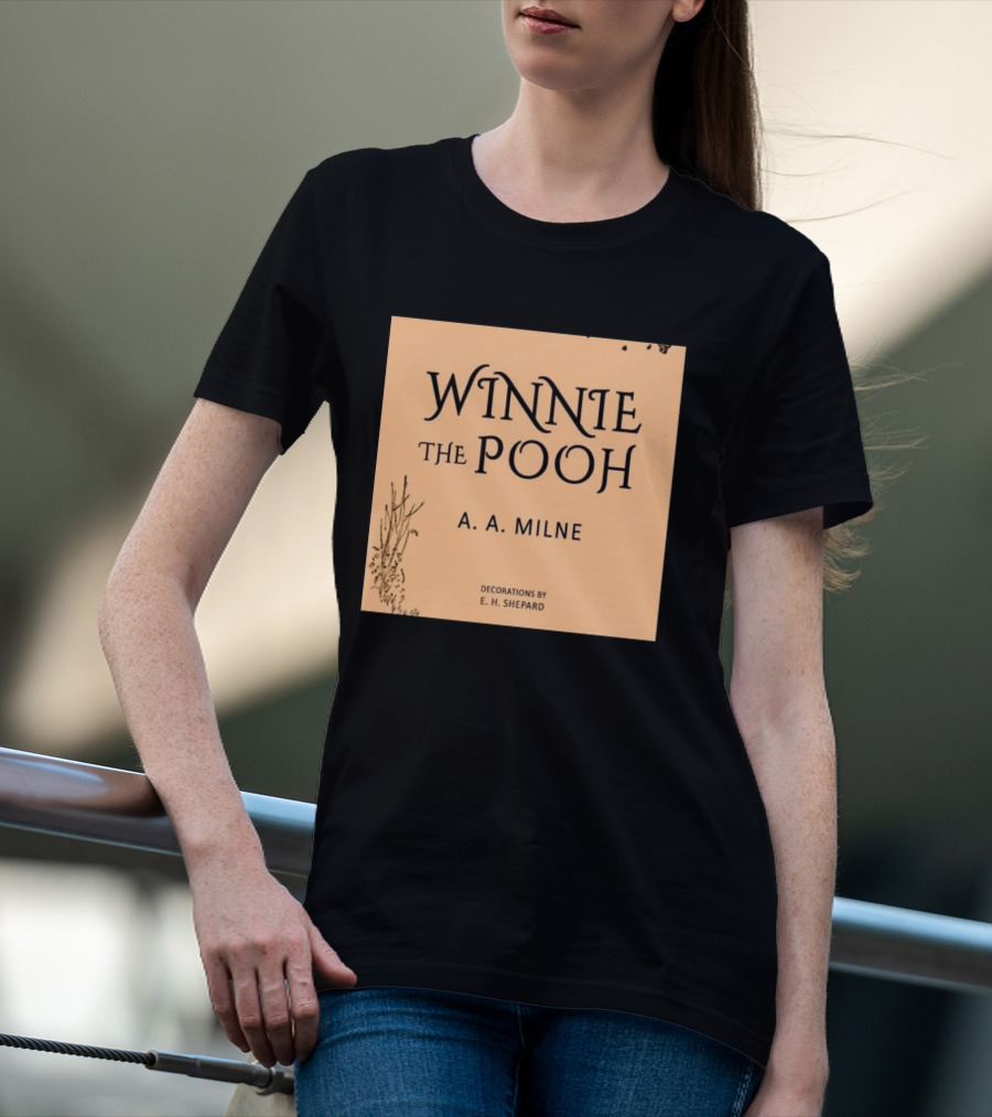 Winnie The Pooh A. A. Milne Decorations E. H. Shepard T-Shirt