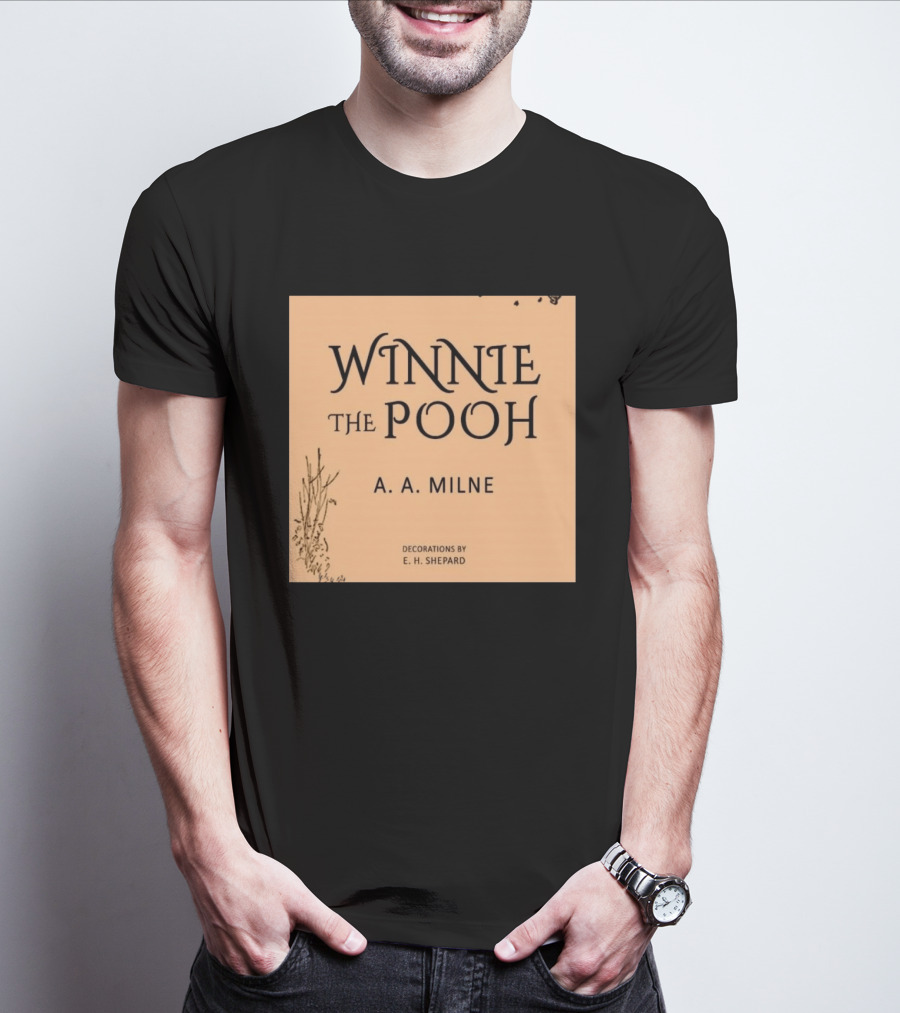 Winnie The Pooh A. A. Milne Decorations E. H. Shepard T-Shirt