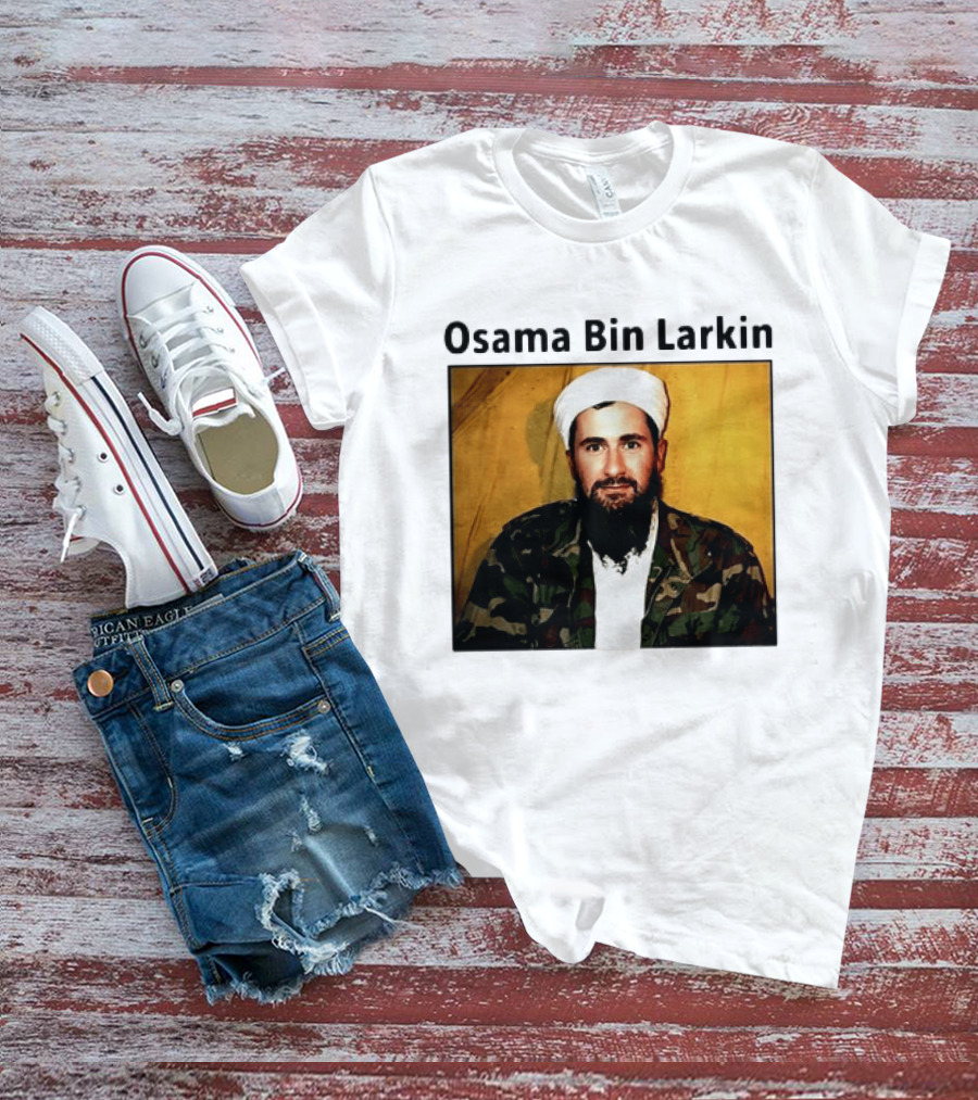 Osama Bin Larkin T-Shirt