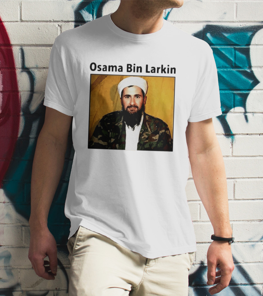 Osama Bin Larkin T-Shirt