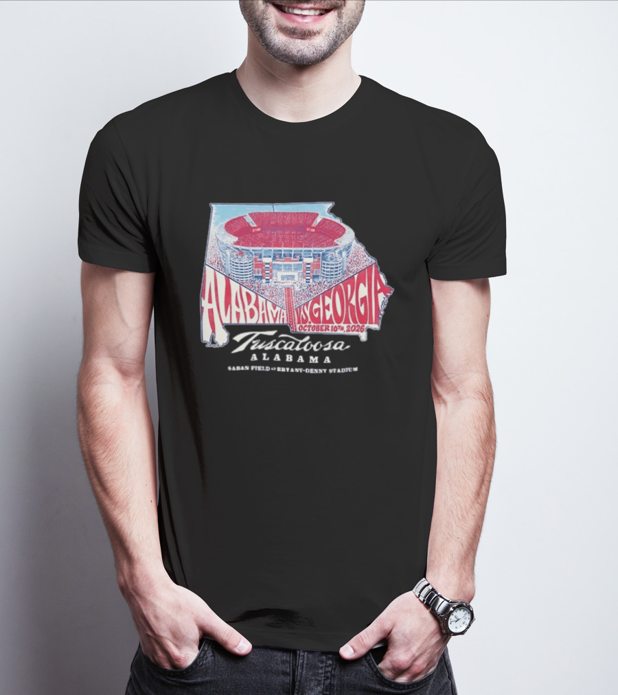 Alabama Vs Georgia October 10th 2026 Tuscaloosa Saban Field Bryant Denny Stadium T-Shirt