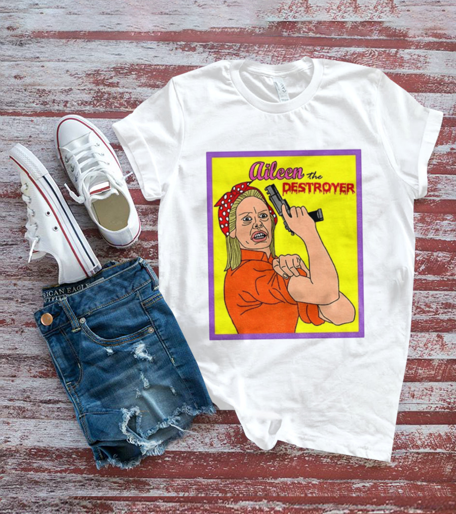 Aileen The Destroyer Halloween Horror Rosie Riveter T-Shirt