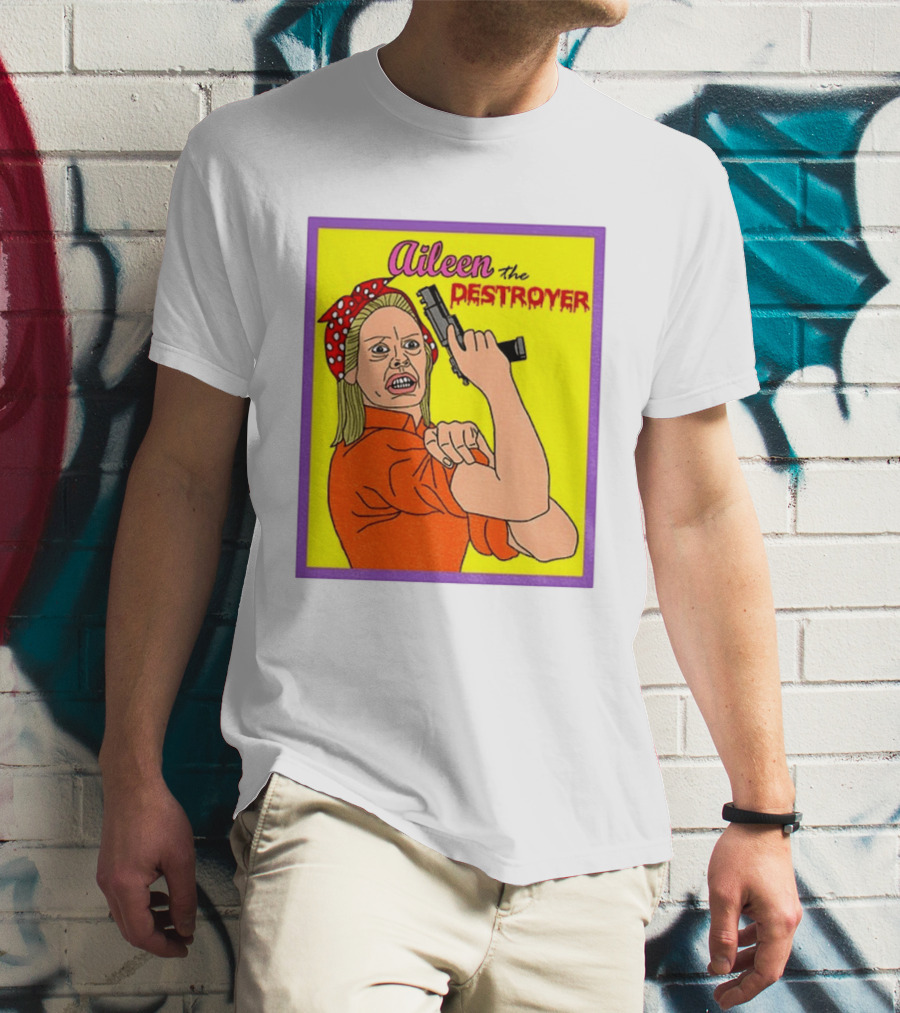 Aileen The Destroyer Halloween Horror Rosie Riveter T-Shirt