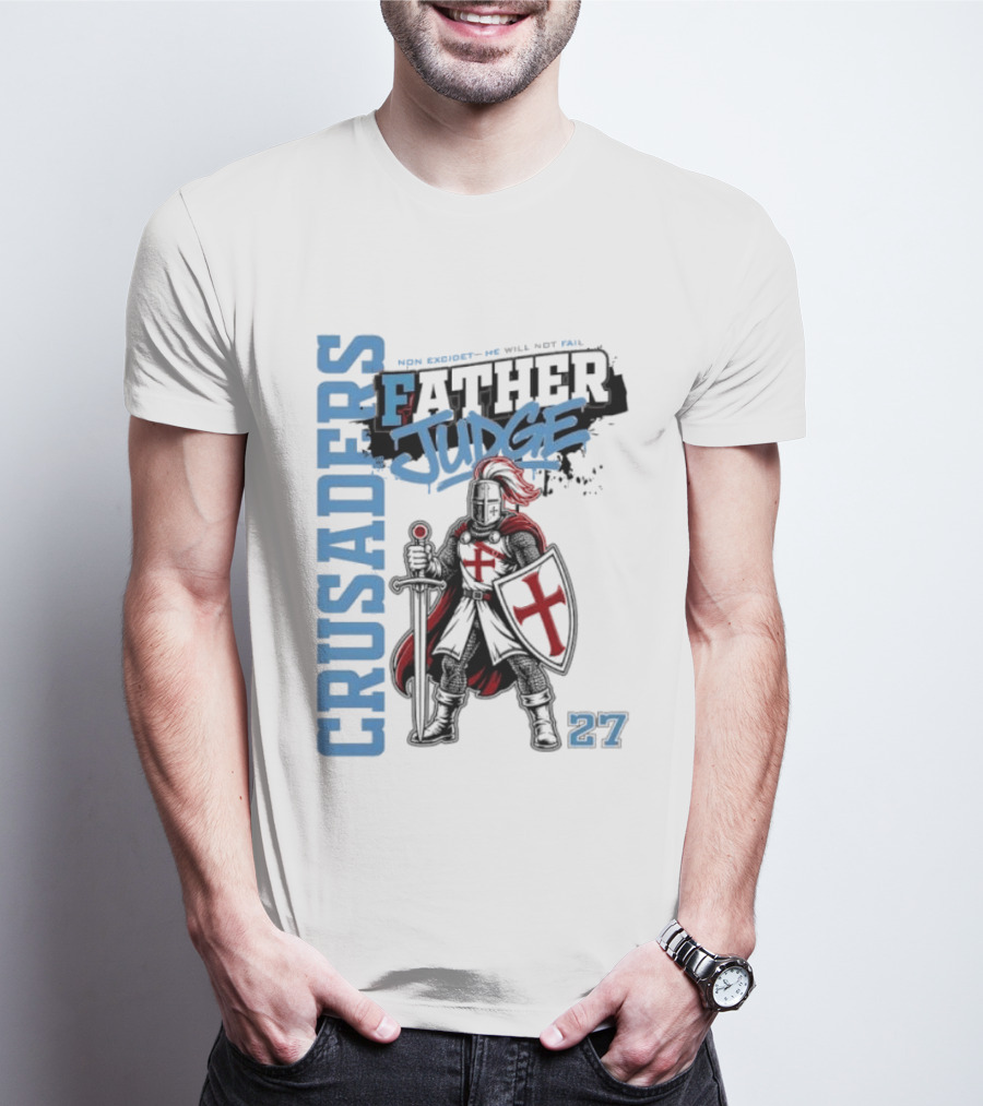 Crusaders Father Judge Non Excidet He Will Not Fail 27 Medieval Knight In Chainmail T-Shirt