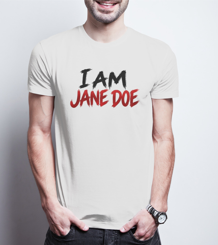 I Am Jane Doe Text Bold Black Red Font T-Shirt