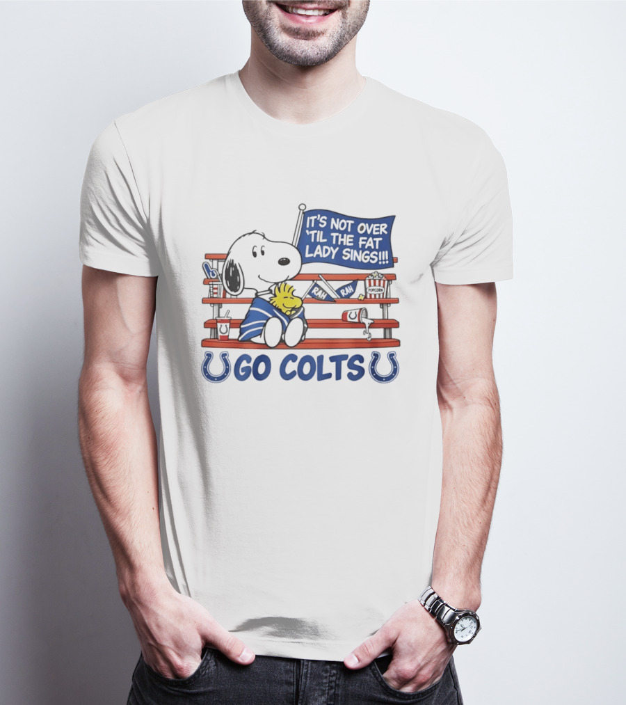 Snoopy Woodstock Colts Fan It's Not Over 'til The Fat Lady Sings T-Shirt