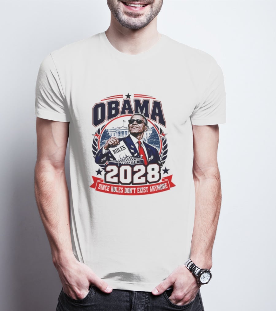 Obama 2028 Since Rules Don't Exist Anymore Shredding White House T-Shirt