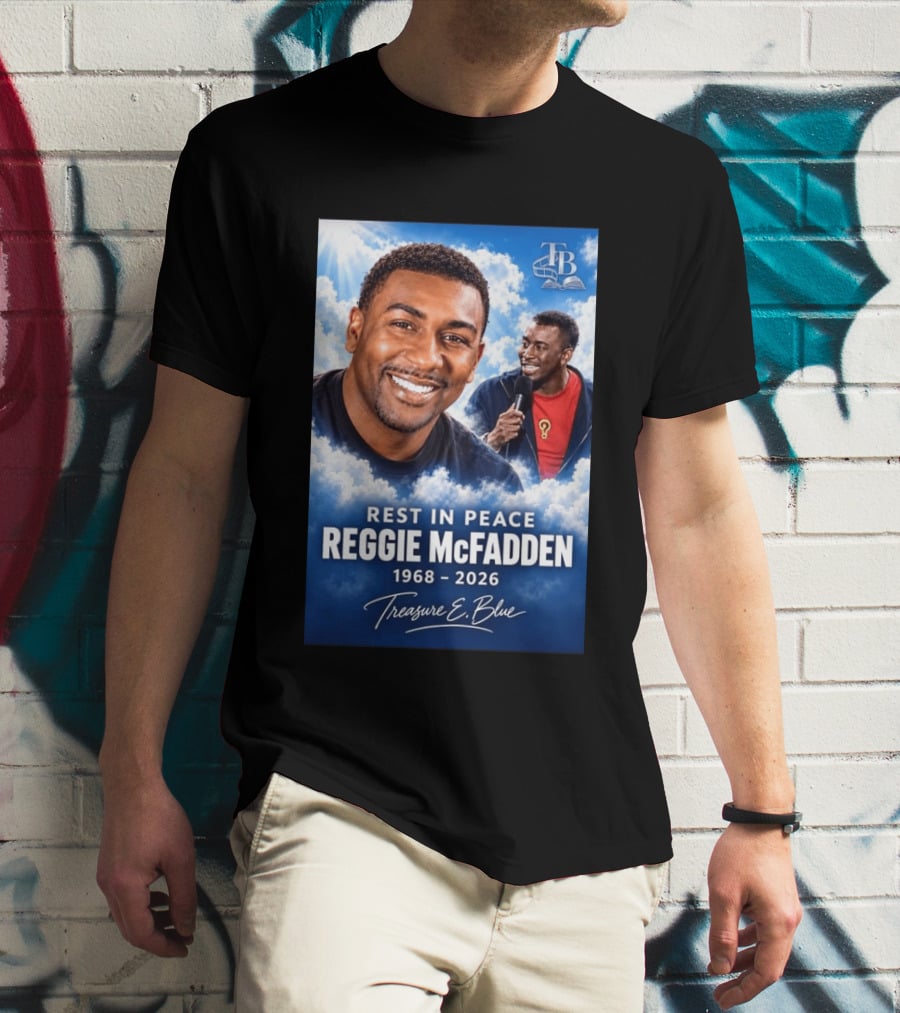 Rest In Peace Reggie McFadden 1968 2026 Treasure E Blue TB T-Shirt