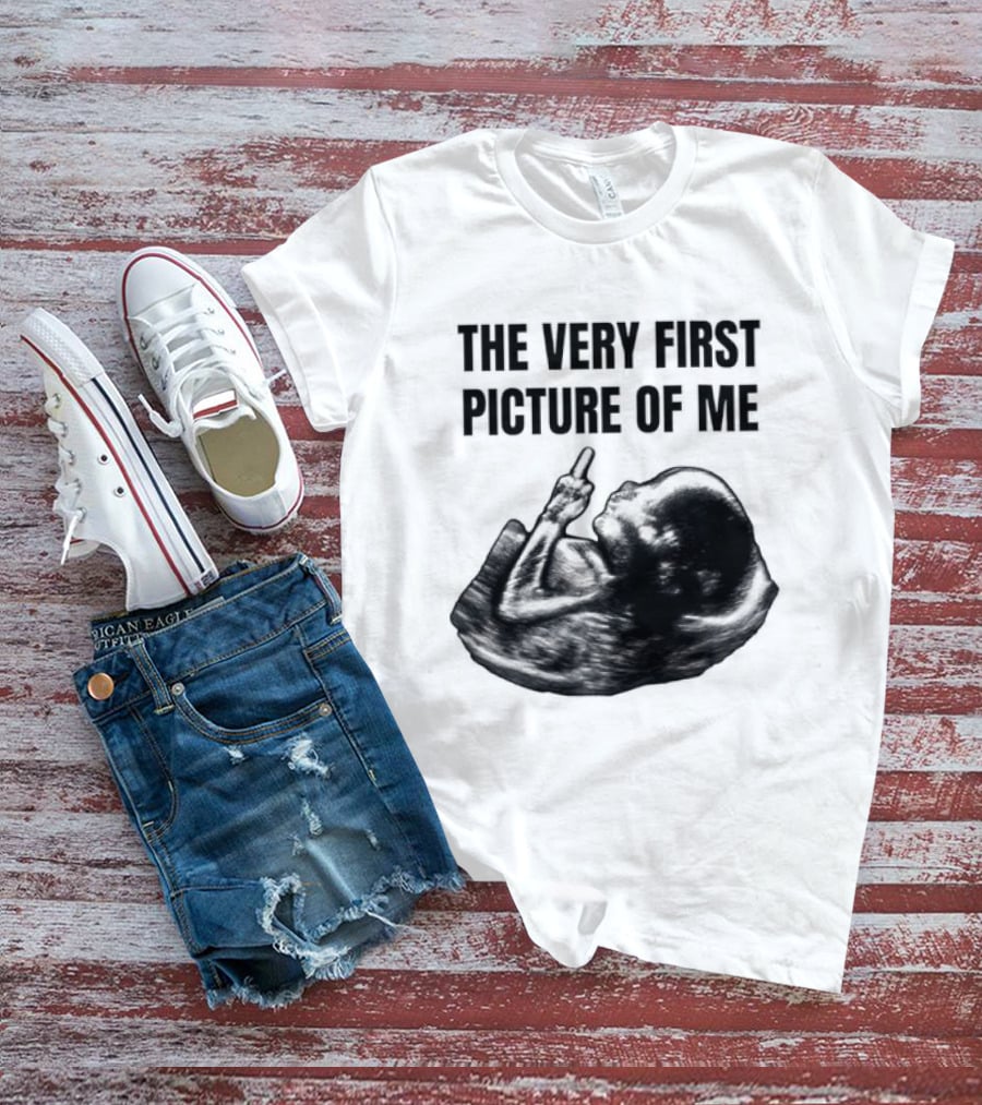 The Very First Picture Of Me Ultrasound Fetus Middle Finger T-Shirt