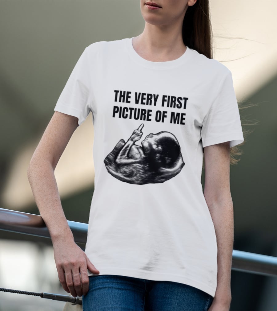 The Very First Picture Of Me Ultrasound Fetus Middle Finger T-Shirt