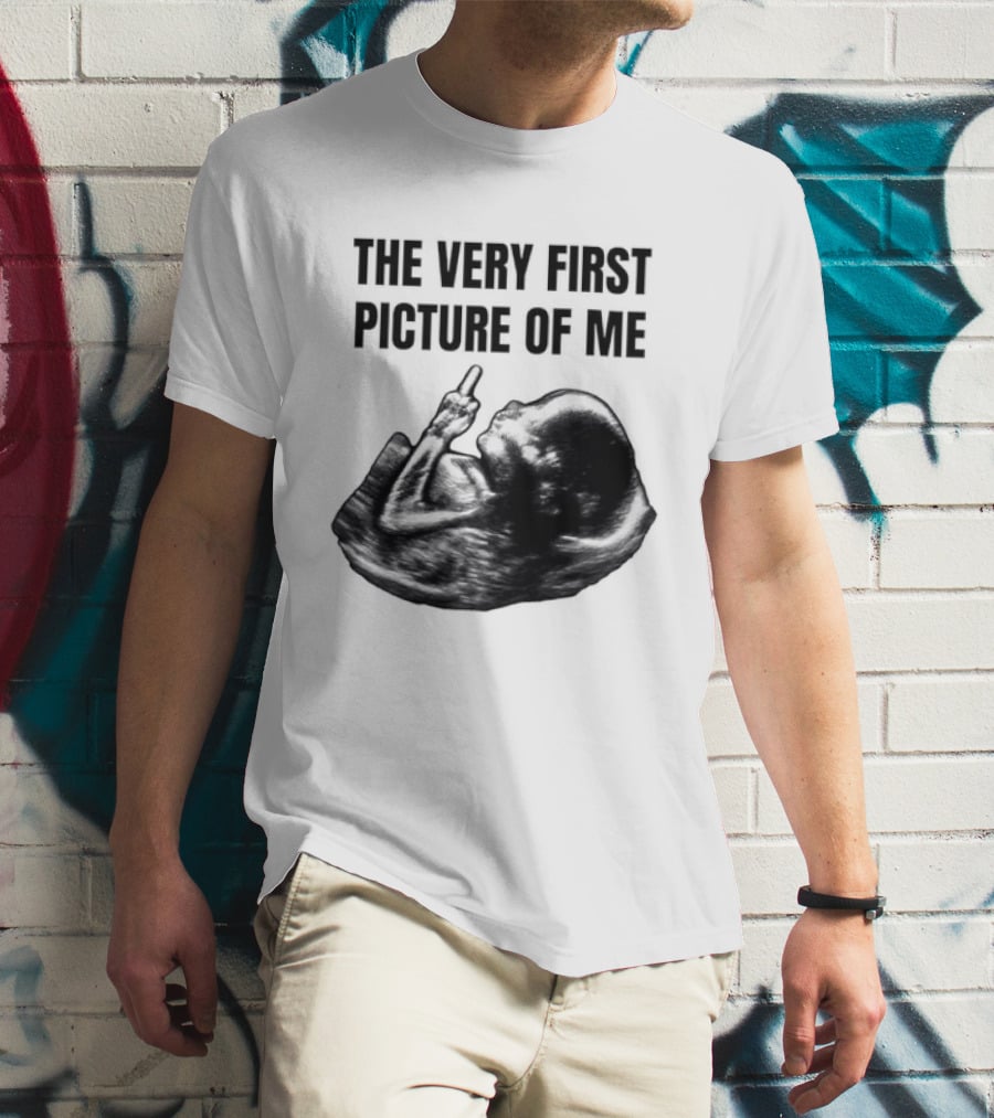 The Very First Picture Of Me Ultrasound Fetus Middle Finger T-Shirt