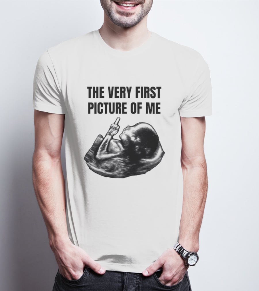 The Very First Picture Of Me Ultrasound Fetus Middle Finger T-Shirt