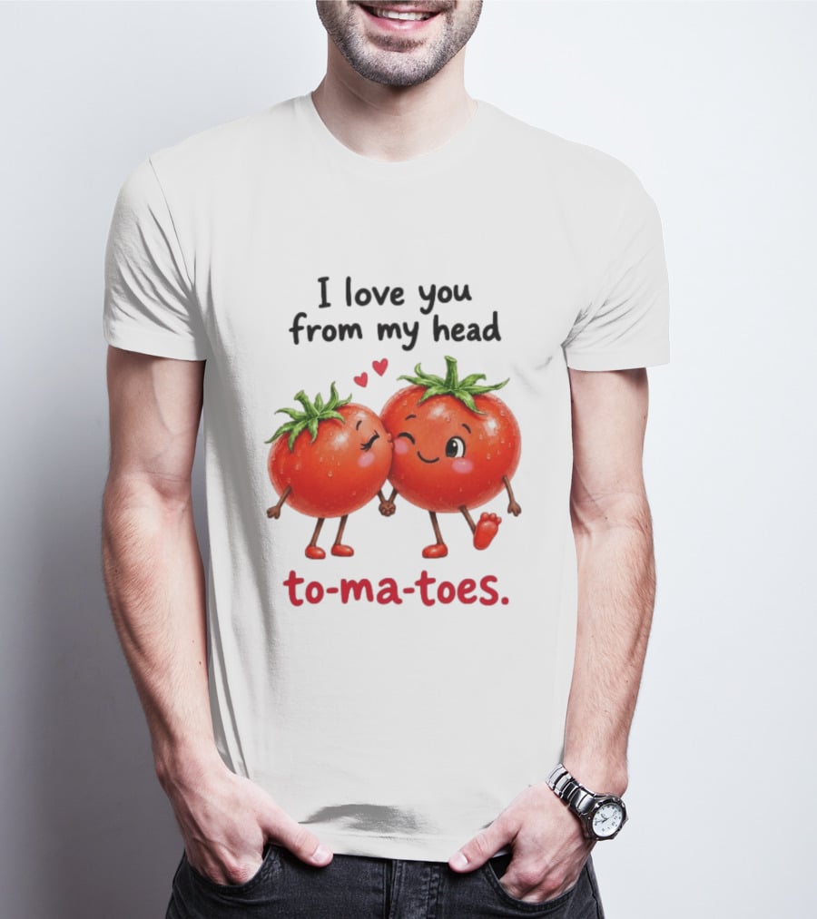 I Love You From My Head Tomatoes Cute Kissing Couple T-Shirt