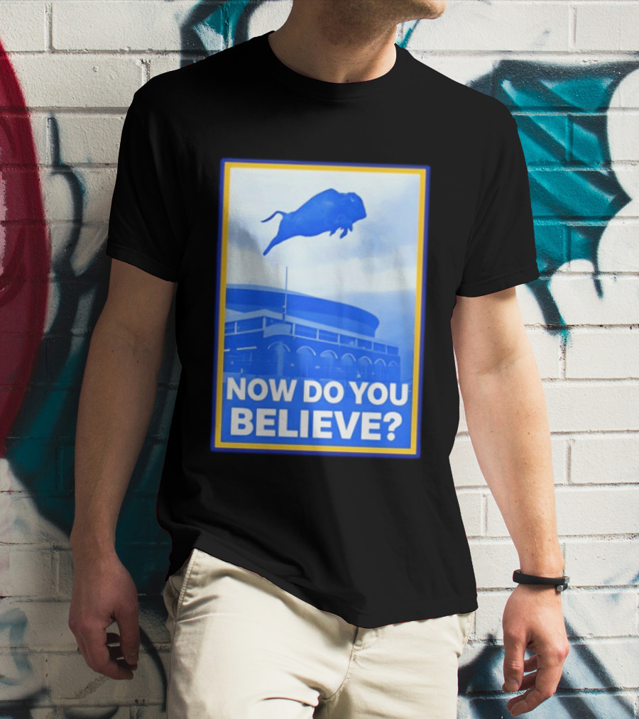 Buffalo Sabres Ice Hockey 2026 Now Do You Believe Stadium Buffalo T-Shirt