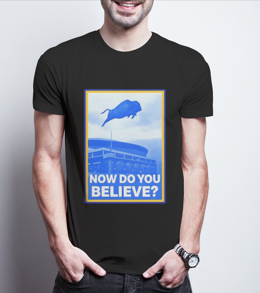 Buffalo Sabres Ice Hockey 2026 Now Do You Believe Stadium Buffalo T-Shirt
