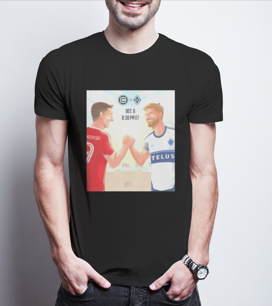 Chicago Fire Vs Vancouver Whitecaps Oct 6 Soldier Field Match 8:30 PM ET Lewandowski TELUS T-Shirt