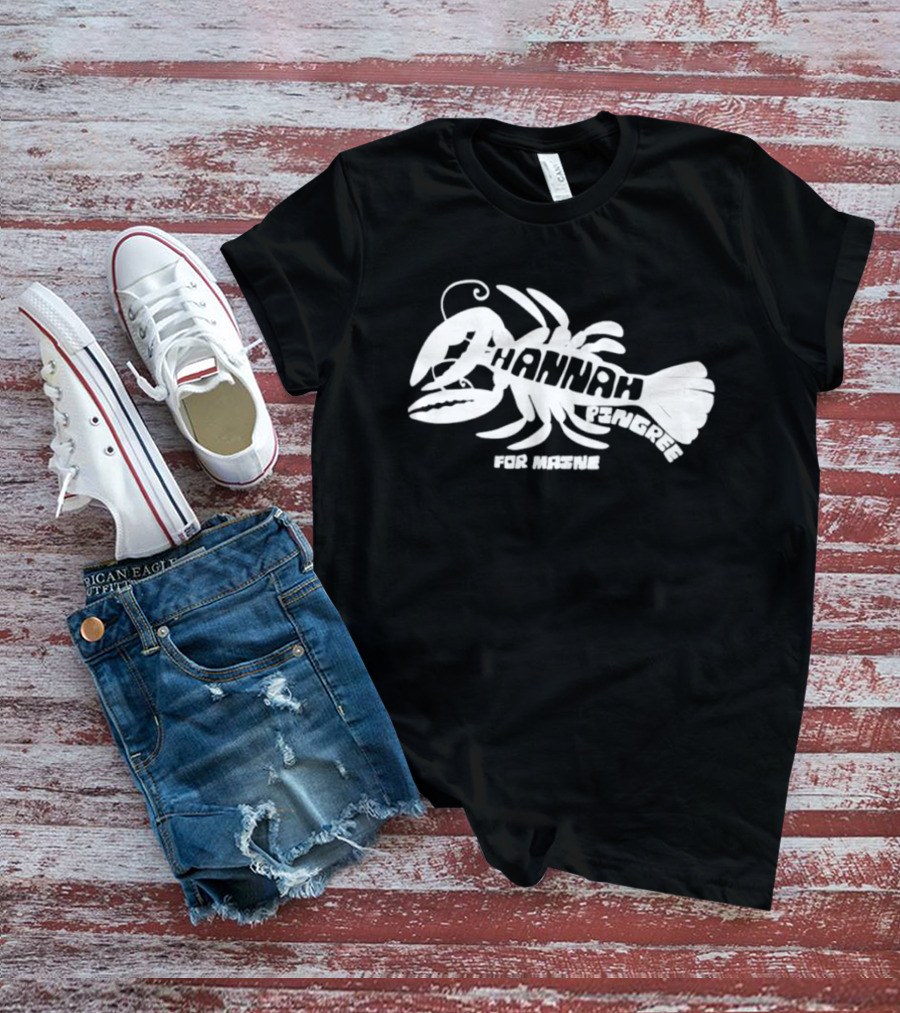 Hannah Pingree For Maine Lobster Campaign T-Shirt
