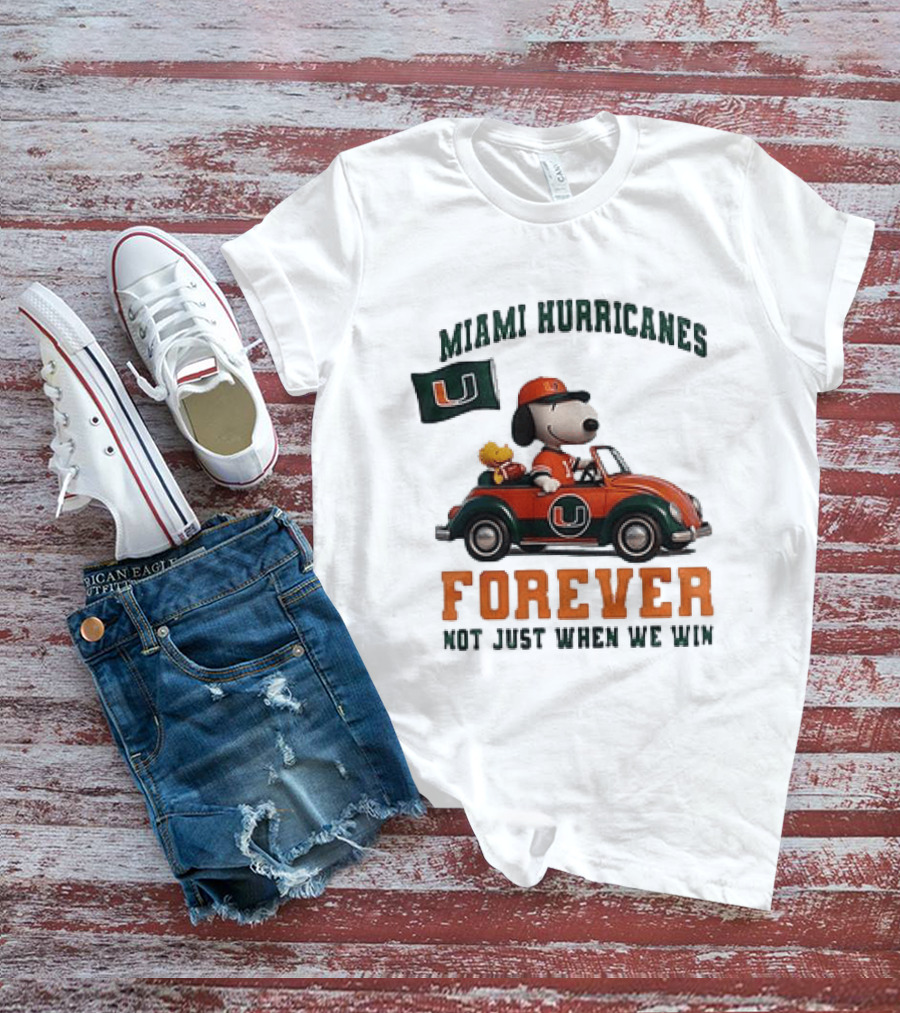Miami Hurricanes Snoopy Driving Car Forever Not Just When We Win T-Shirt