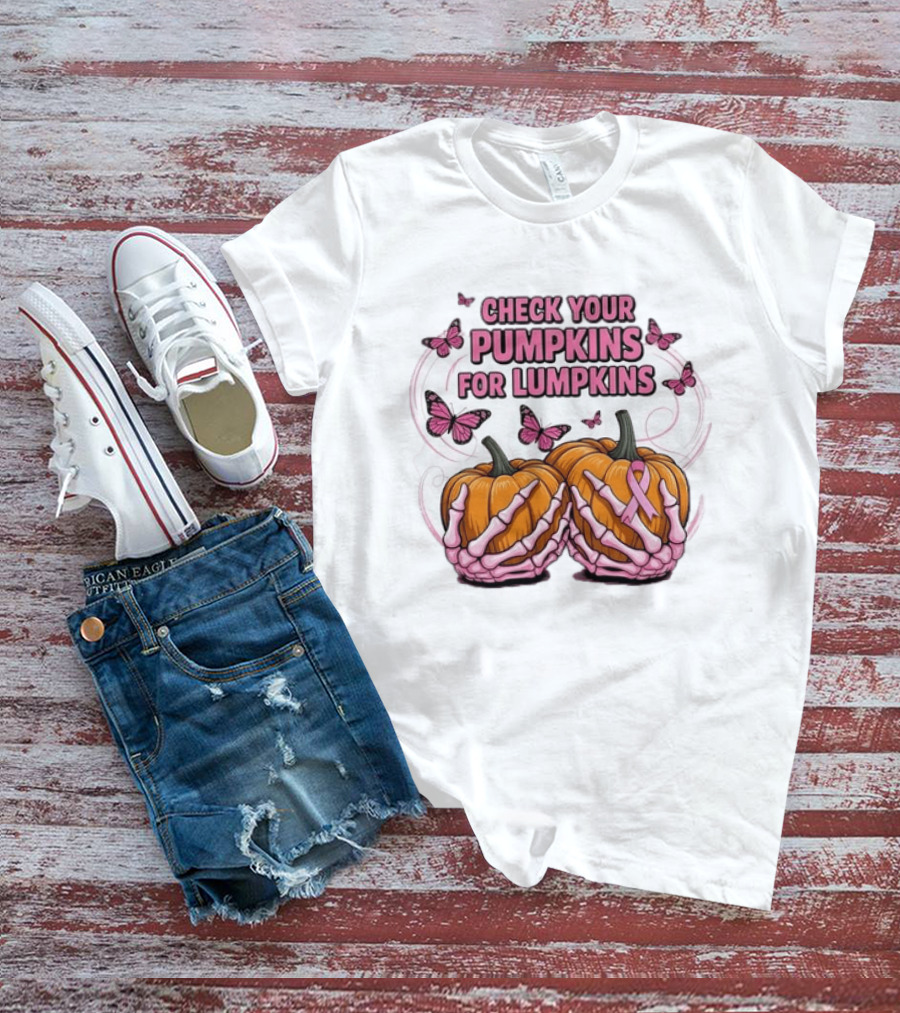 Check Your Pumpkins For Lumpkins Pink Skeleton Hands Butterflies Breast Cancer Awareness T-Shirt
