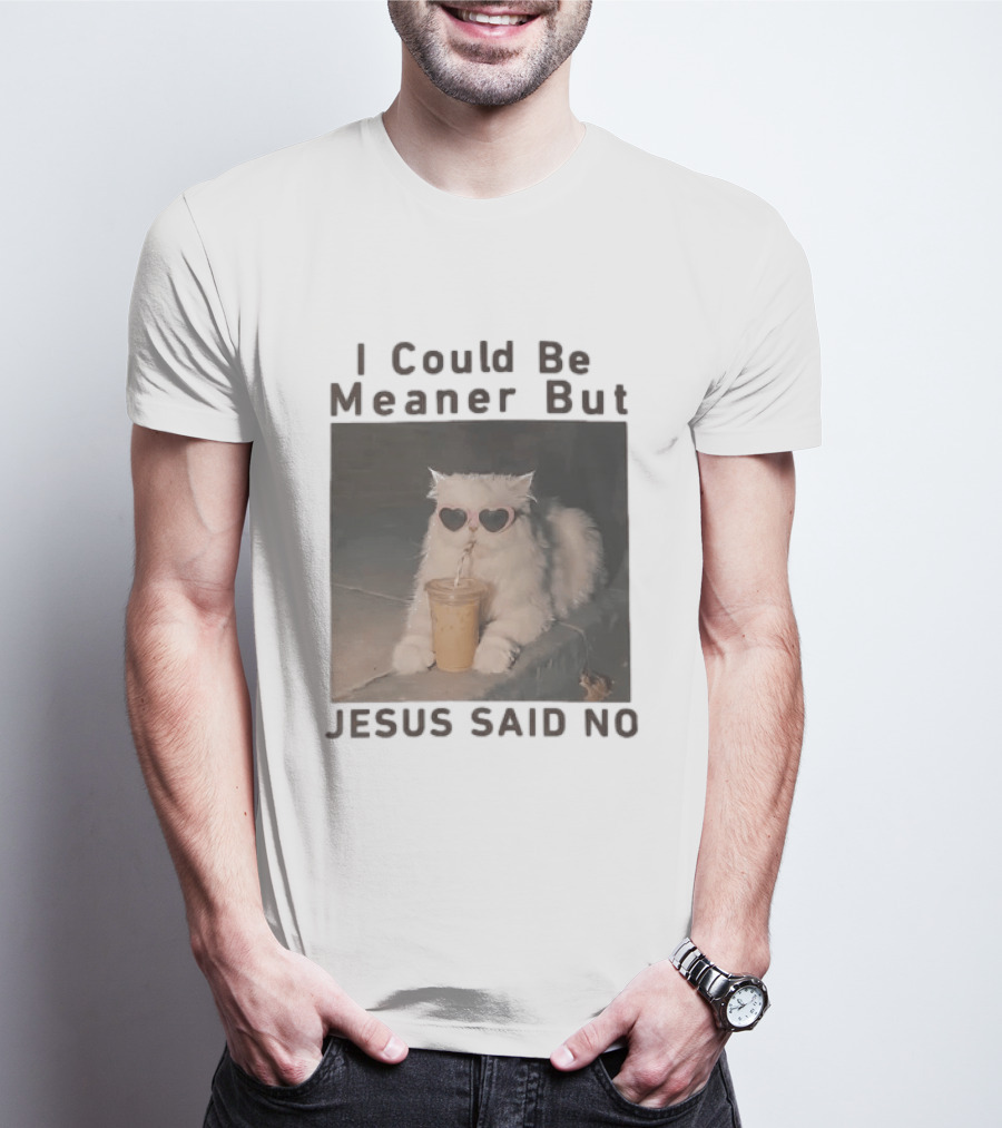 I Could Be Meaner But Jesus Said No White Cat Pink Heart Sunglasses T-Shirt