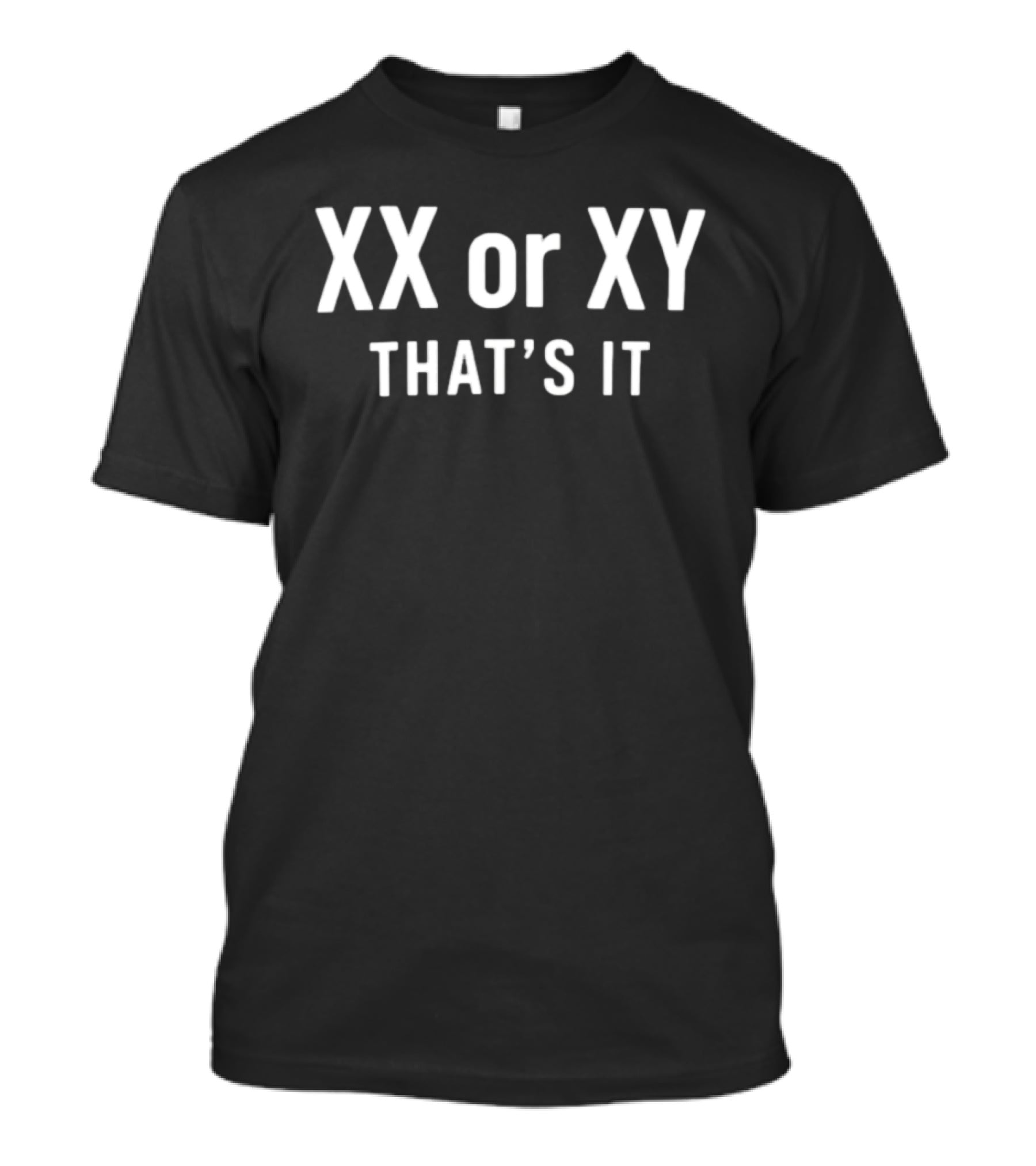 XX Or XY That's It Science Biology Gender T-Shirt