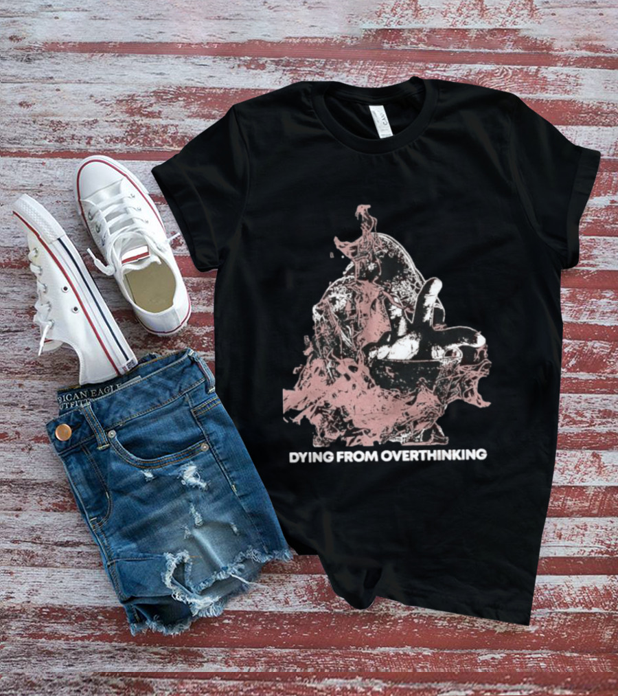 Dying From Overthinking Surreal Abstract Hand Gesture T-Shirt