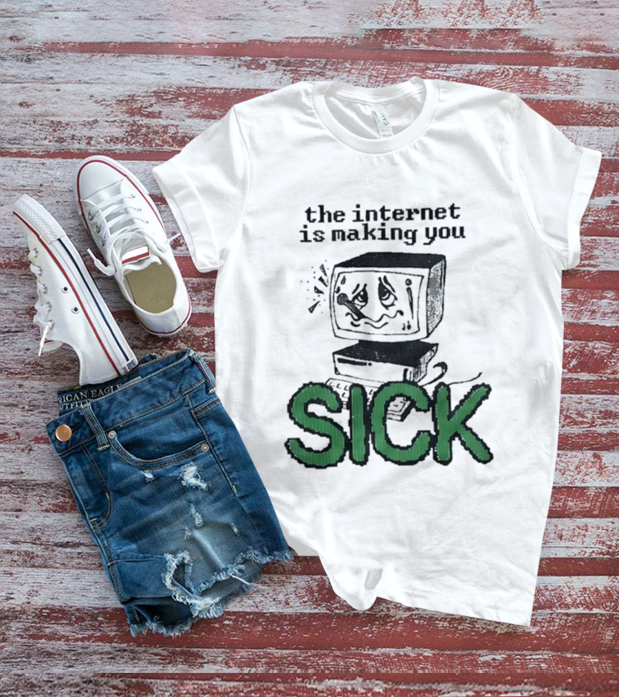 The Internet Is Making You Sick Computer Drawing T-Shirt