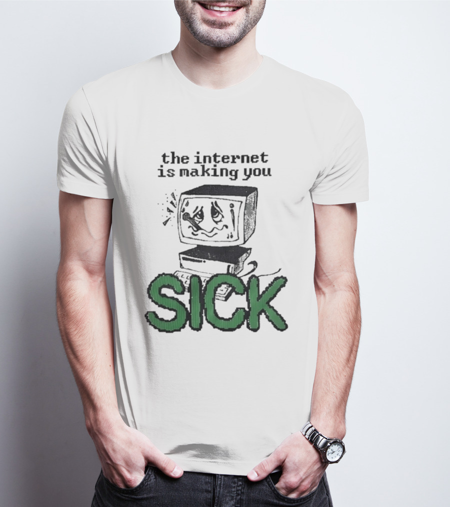 The Internet Is Making You Sick Computer Drawing T-Shirt