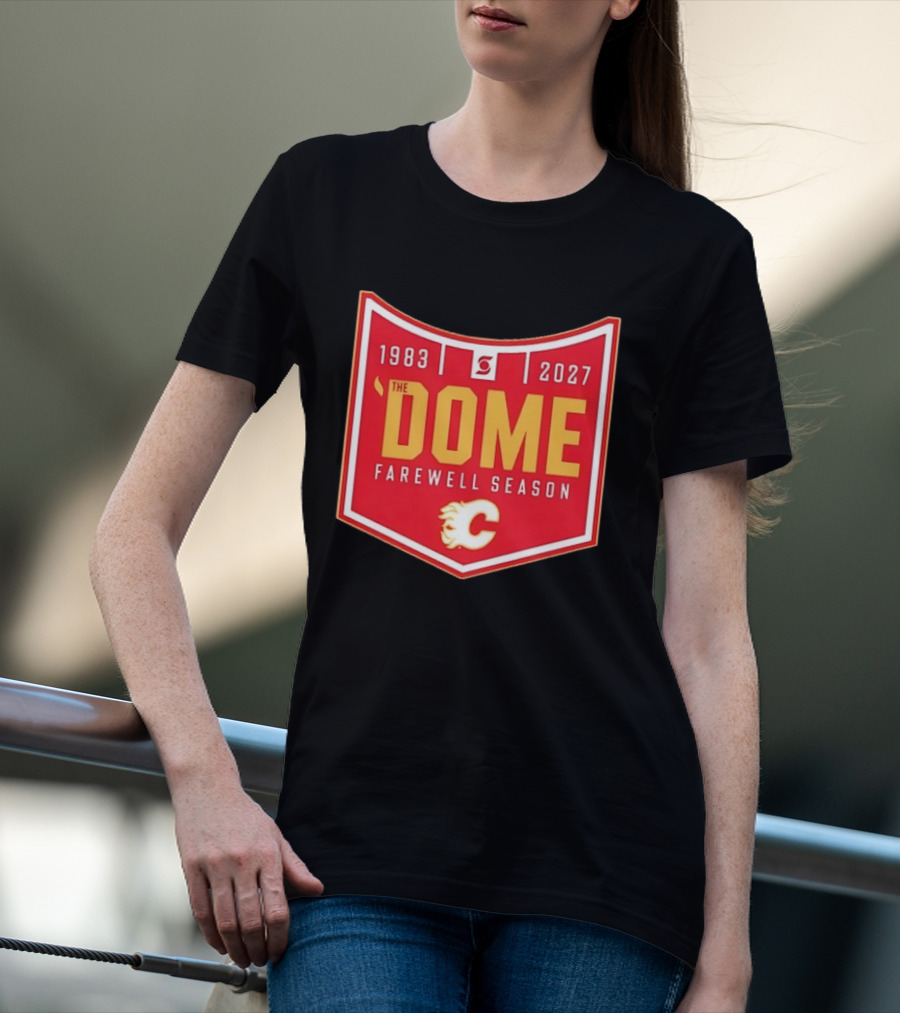 Calgary Flames The Dome Farewell Season 1983 2027 NHL Hockey T-Shirt