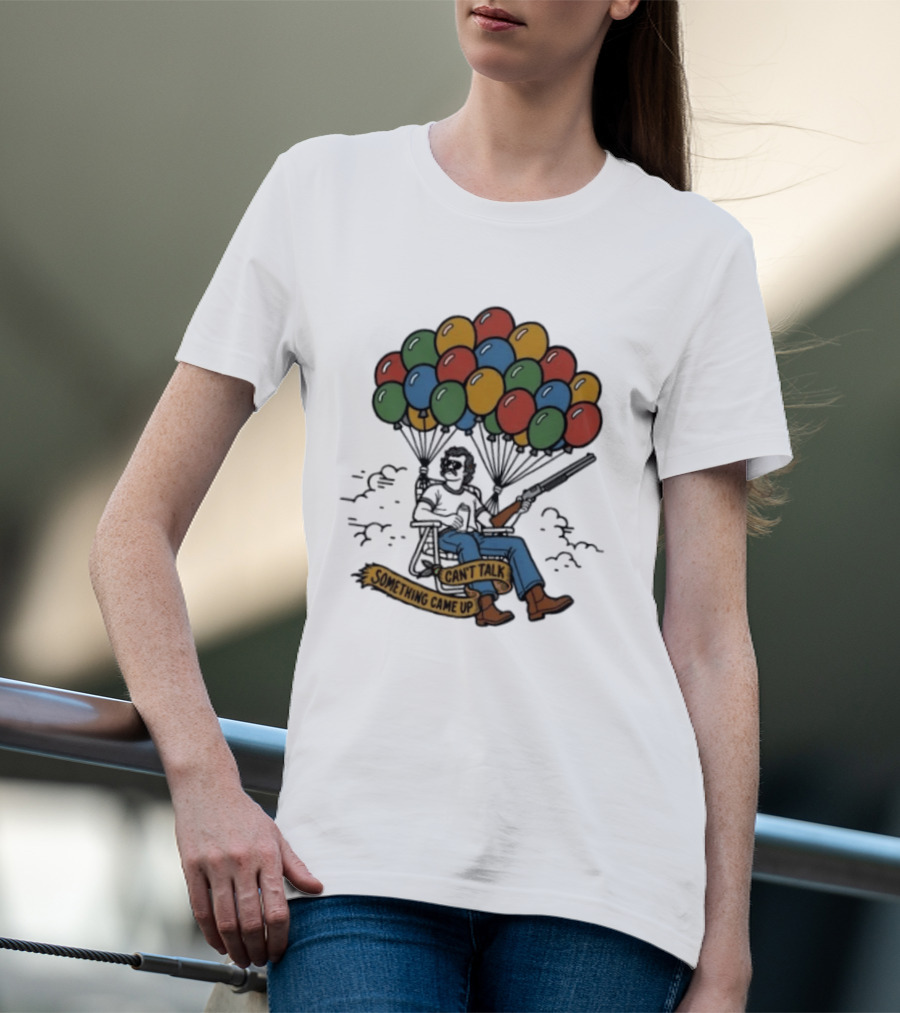 Can't Talk Something Came Up Balloon Floating Chair Man T-Shirt
