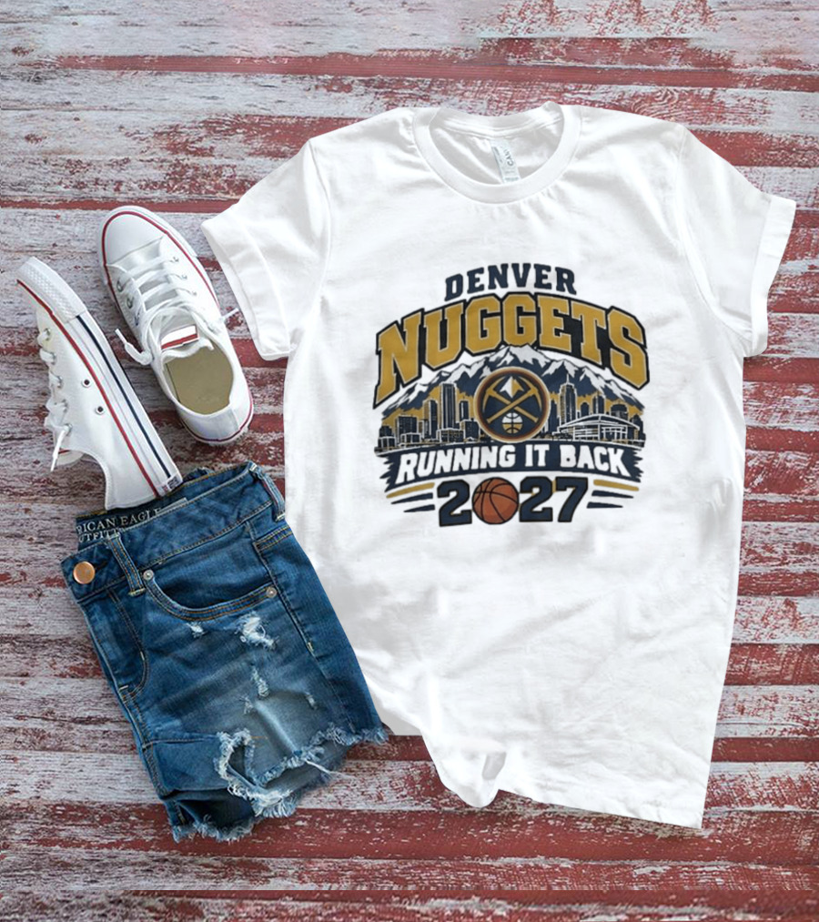 Denver Nuggets 2027 Running It Back Skyline Basketball T-Shirt