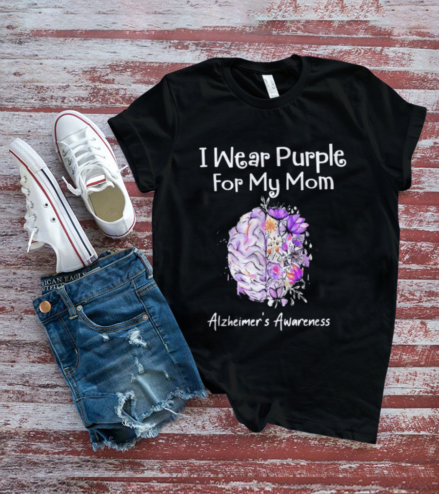 Alzheimer's Awareness I Wear Purple For My Mom Flower Brain T-Shirt