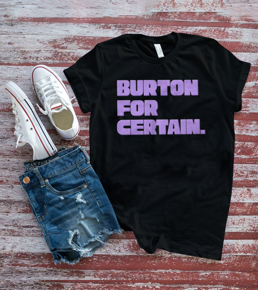 Golden State Valkyries Burton For Certain T-Shirt