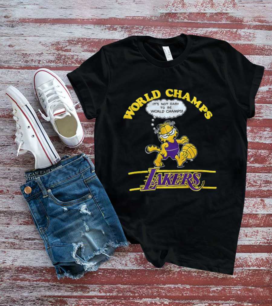 World Champs Los Angeles Lakers It's Not Easy To Be World Champs 1978 T-Shirt