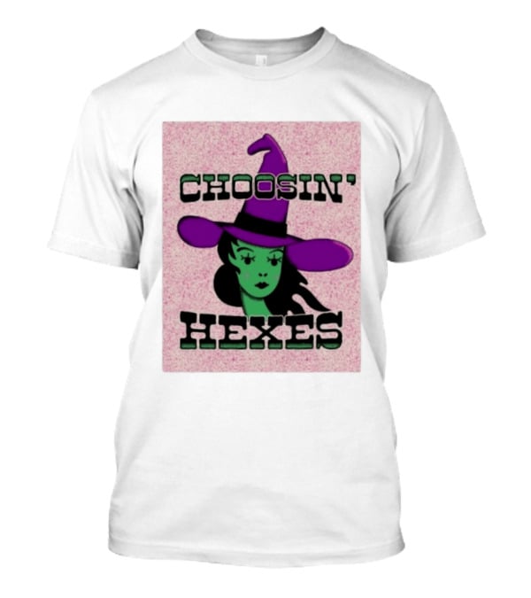 Choosin' Hexes Witch Halloween Magic Spooky T-Shirt
