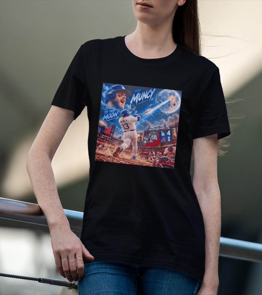 Max Muncy Home Run Los Angeles Dodgers To The Moon Truist Park T-Shirt