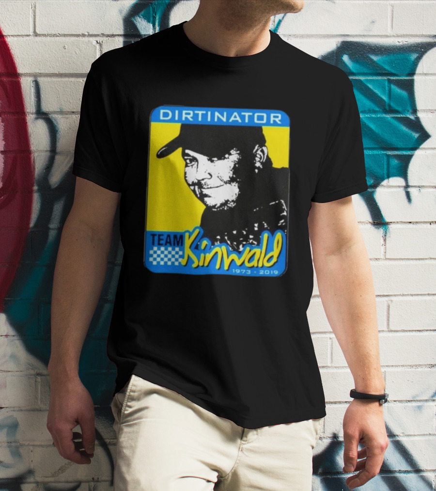 Dirtinator Team Kinwald 1973 2019 Racing T-Shirt