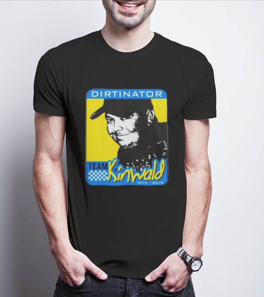 Dirtinator Team Kinwald 1973 2019 Racing T-Shirt