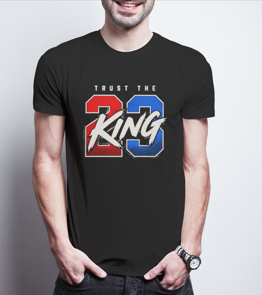 Trust The King 23 LeBron James Los Angeles Lakers T-Shirt