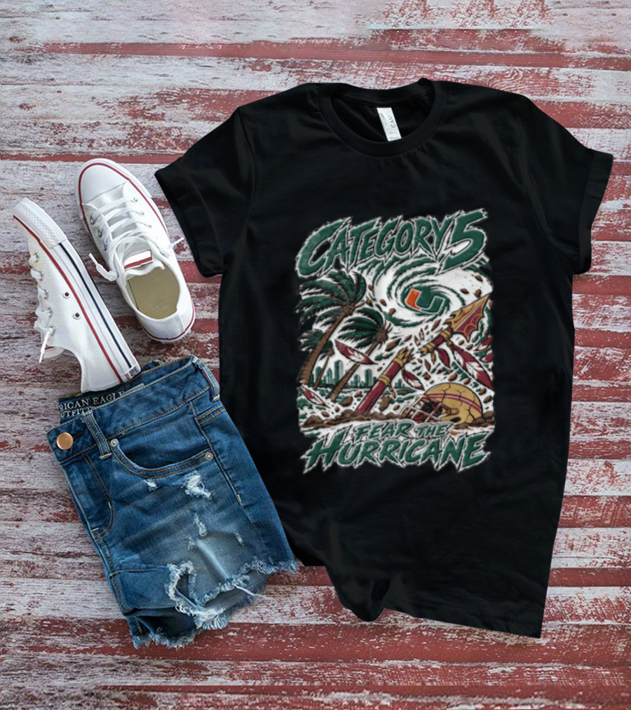 Category 5 Fear The Hurricane Miami Vs Florida State Football Showdown T-Shirt