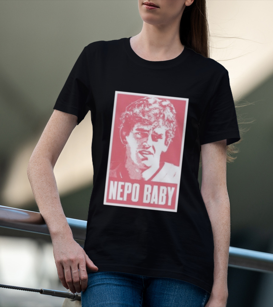Nepo Baby Pop Culture Celebrity Nepotism T-Shirt