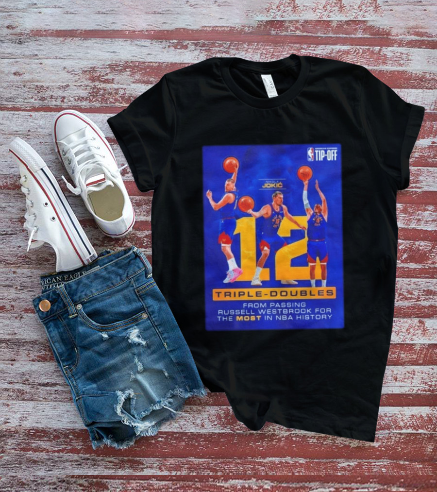 Nikola Jokić 12 Triple Doubles NBA Record Passing Russell Westbrook Most In History T-Shirt