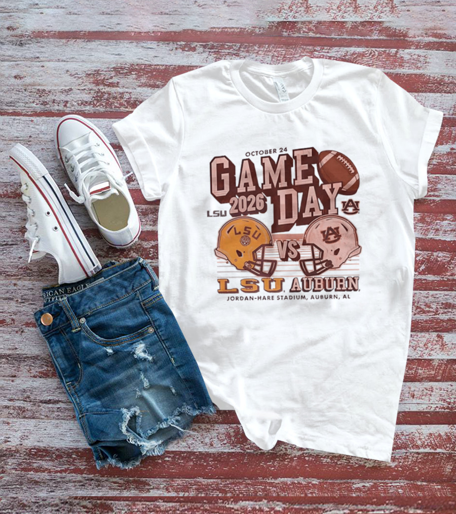 LSU Vs Auburn Game Day October 24 2026 Jordan Hare Stadium Auburn AL T-Shirt