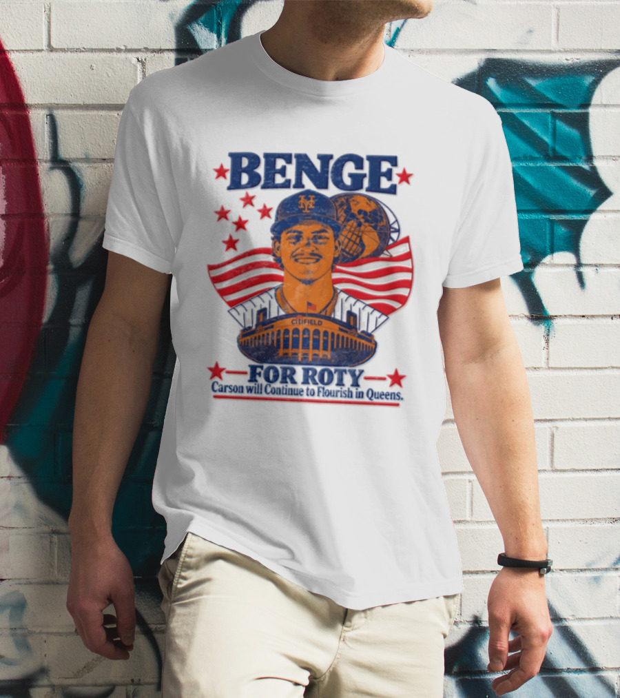 Benge Citi Field Stars Stripes Carson Will Continue To Flourish In Queens T-Shirt